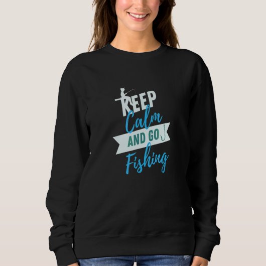 Fischen Gehen Bleiben Sie Ruhig Fischerfisch Sweatshirt (Vorderseite)