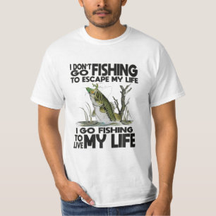 fischen gehen, um meinem Leben zu entkommen T-Shirt
