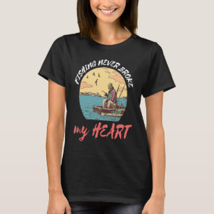 Fischen hat mein Herz nie gebrochen Fischer fängt T-Shirt