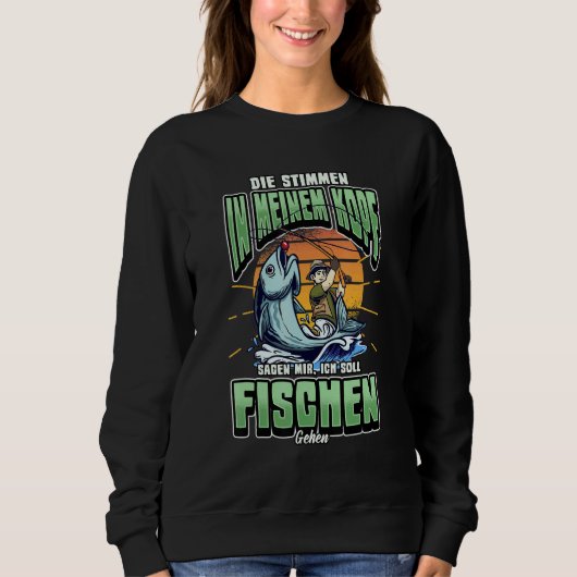 Fischen in meinem Kopf-Sprichwort Sweatshirt (Vorderseite)