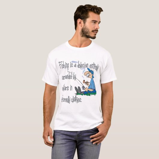 Fischen ist eine Wahnvorstellung T-Shirt (Vorne ganz)