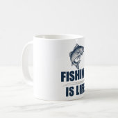 Fischen ist Leben Kaffeetasse (Vorderseite Links)