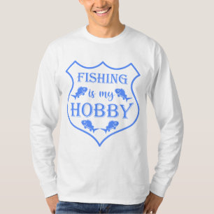 Fischen ist mein Hobby-Schild Zitat auf Wappen T - T-Shirt