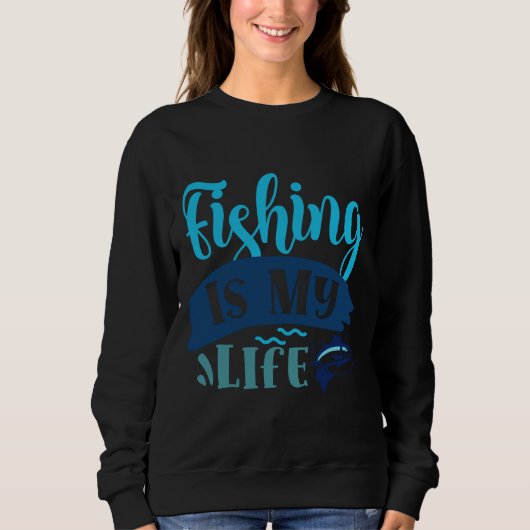 Fischen ist mein Leben Sweatshirt (Vorderseite)