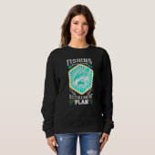 Fischen ist mein Ruhestandsplan Sweatshirt (Vorne ganz)