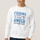 Fischen ist mein Wutmanagement Sweatshirt (Vorderseite)