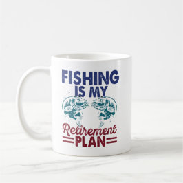 "Fischen ist meine Tasse des Ruhestandsplans