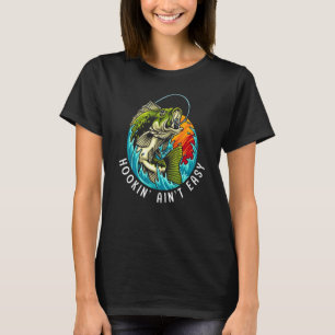 Fischen ist nicht einfach T-Shirt