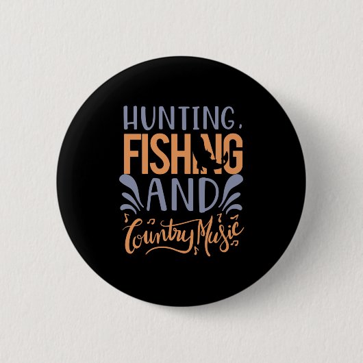 Fischen Kunst Jagd Fischen und Country Music Button (Vorderseite)