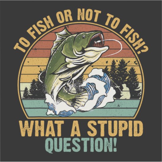 FISCHEN ODER NICHT FISCHEN AUFKLEBER (Vorderseite)