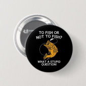 Fischen oder nicht fischen button (Vorne & Hinten)