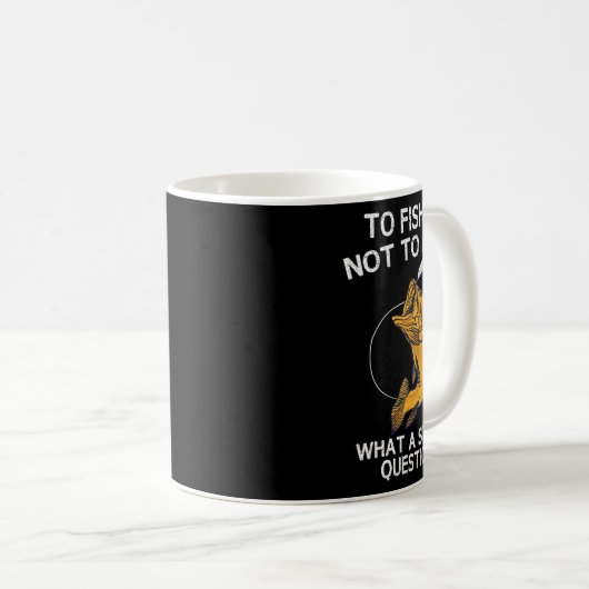 Fischen oder nicht fischen kaffeetasse (VorderseiteRechts)