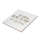 Fischen oder nicht fischen? Was für eine blöde Fra Fliese (Seite)