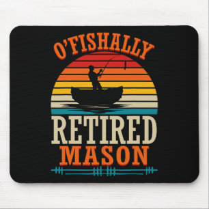 Fischen O'fishally Rentner Maurer Mousepad