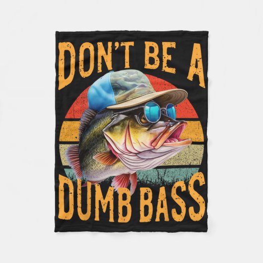 Fischen - Sei nicht dumm Byss Funny Fleecedecke (Vorderseite)