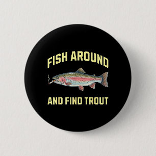 Fischen Sie herum und finden Sie Forellen lustige Button