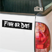 Fischen Sie oder die! Autoaufkleber (On Truck)