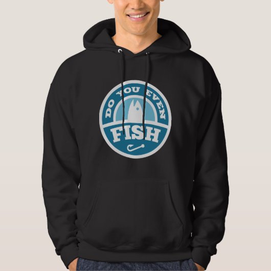 Fischen Sie überhaupt? Hoodie (Vorderseite)