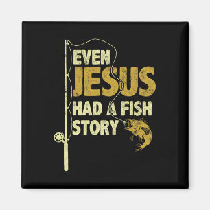 Fischen Sogar Jesus Hatte Eine Fischgeschichte Lus Magnet