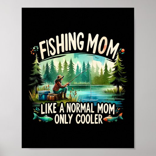 Fischende Mutter wie eine normale Mutter Poster (Vorne)