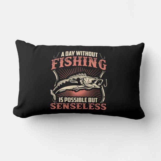 Fischer einen Tag ohne Fischen Lendenkissen (Vorderseite)