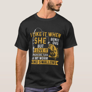 Fischer Fischer Ich liebe es, wenn sie an meiner A T-Shirt