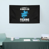 Fischer gehen nicht immer fischen banner (Messeveranstaltung)
