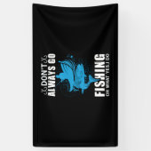 Fischer gehen nicht immer fischen banner (Vertikal)
