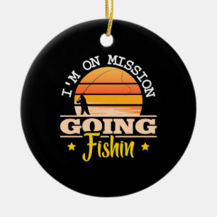Fischer, ich bin auf der Mission, um zu fischen Keramik Ornament