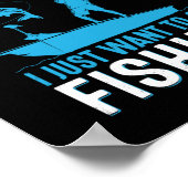 Fischer, ich bin müde, ich Wollte nur zum Angeln z Poster (Ecke)