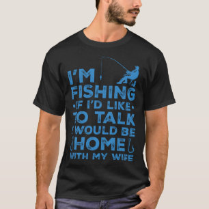 Fischer Ich fische mit meiner Frau Fischer T-Shirt
