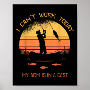 Fischer, ich kann heute nicht arbeiten, mein Arm i Poster