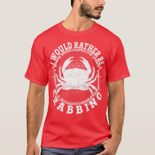 Fischerei, die ich lieber für den Fischer machen w T-Shirt