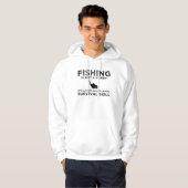 Fischerei Es ist eine postapokalyptische Überleben Hoodie (Vorne ganz)