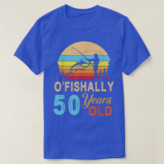 Fischerei Fisher O'fishally 50 Jahre alt glücklich T-Shirt (Design vorne)