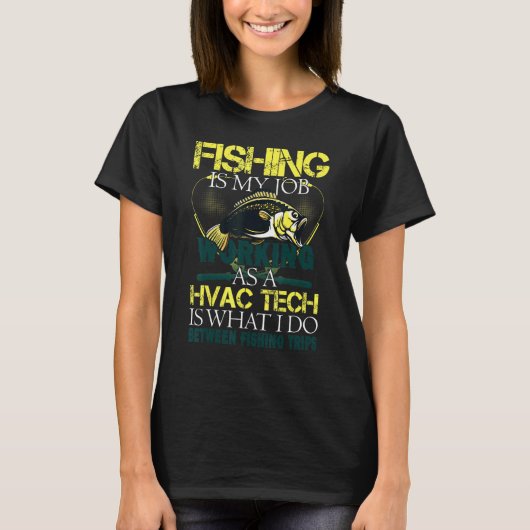 Fischerei-HVAC-Techniker   Fischer T-Shirt (Vorderseite)