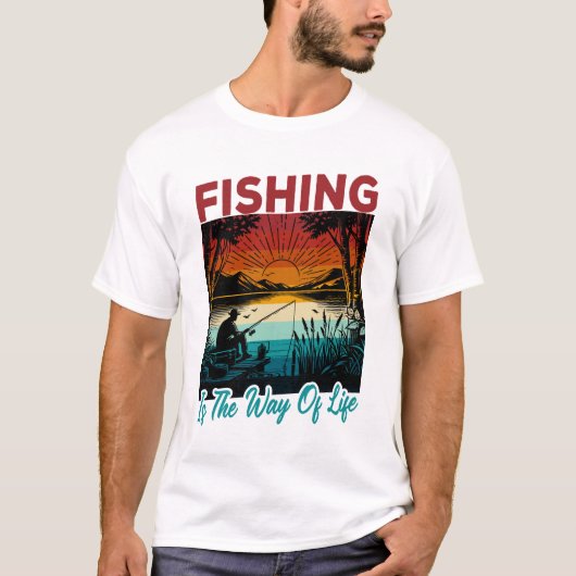 Fischerei ist der Lebensweg T-Shirt (Vorderseite)