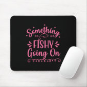Fischerei ist etwas, was Fische machen Mousepad (Mit Mouse)