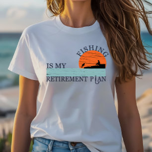 Fischerei ist mein Ruhestandsplan T-Shirt