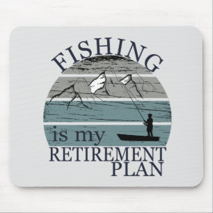 Fischerei ist mein Vintager Ruhestandsplan Mousepad