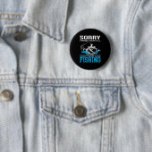 Fischerei Kunst Sorry, dass ich fischen Button (Beispiel)