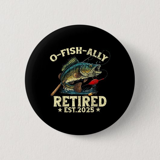 Fischerei Ruhestand Geschenk O-Fisch-ally Remüde 2 Button (Vorderseite)