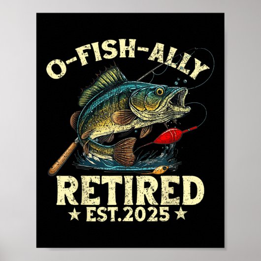 Fischerei-Ruhestandsgeschenk O-fisch-ally Ruhestan Poster (Vorne)