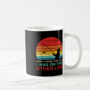 Fischerei Sorry, Ihren Anruf auf einer anderen Lei Kaffeetasse