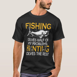 Fischerei und Jagd lösen meine Probleme Funny Fish T-Shirt