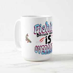 Fischerei, weil die Realität übertrieben ist Kaffeetasse