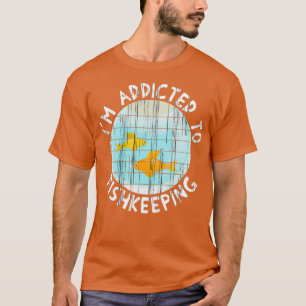 Fischfang Aquarist Fishkeeper Aquarium Fish T-Shirt