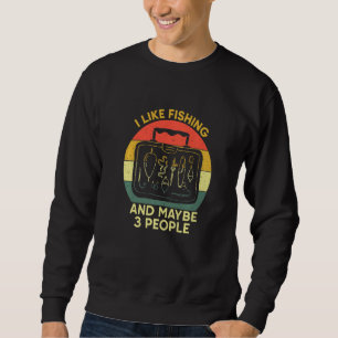 Fischfang Boxi wie Fischen und vielleicht 3 Person Sweatshirt