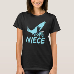 Fischfang Nichte Fisch Fischer Fischer Hobby T-Shirt