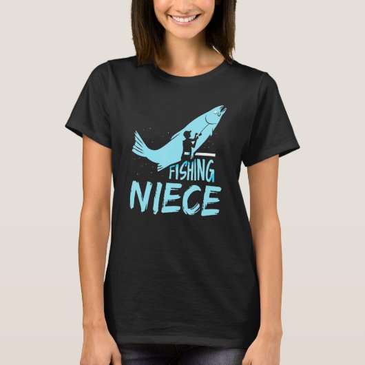 Fischfang Nichte Fisch Fischer Fischer Hobby T-Shirt (Vorderseite)